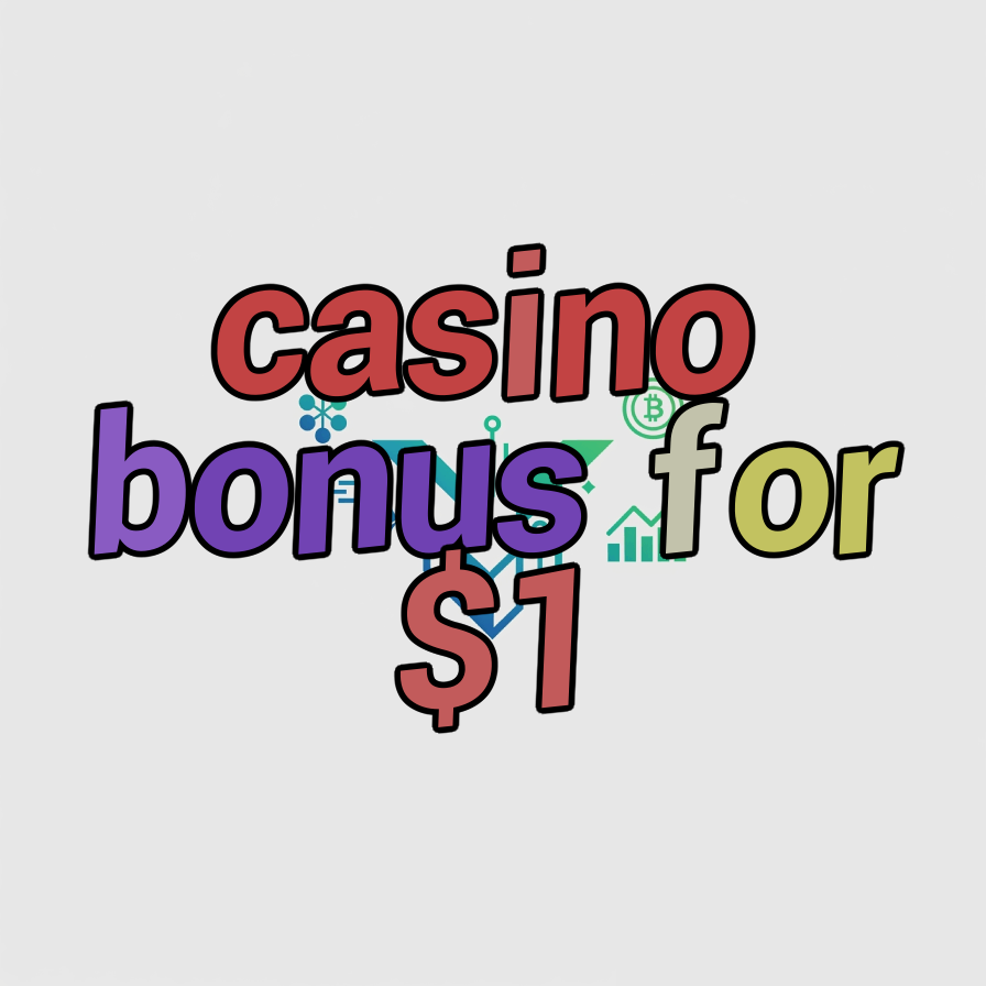 casino bonus for $1